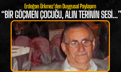 Erdoğan Ürkmez’den Duygusal Paylaşım: “Unutulmayacak Bir Karakterdi Babam…”