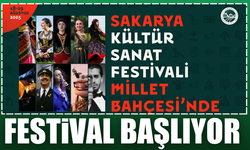 Sakarya Kültür Sanat Festivali 18 Ağustos’ta Başlıyor