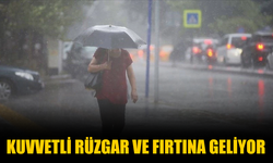 Kuvvetli Rüzgar ve Fırtına Geliyor