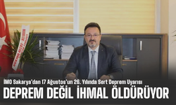 İMO Sakarya’dan 17 Ağustos’un 26. Yılında Sert Deprem Uyarısı