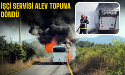 İşçi servisi alev topuna döndü