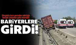 Sakarya’da Tır Bariyerlere Çarptı!