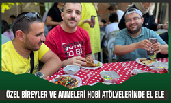 Özel Bireyler ve Anneleri Hobi Atölyelerinde El Ele