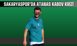 Sakaryaspor’da Atanas Kabov Krizi