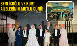 Şenlikoğlu ve Kurt ailelerinin mutlu günü!