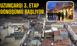 Uzunçarşı 3. Etap dönüşümü başlıyor