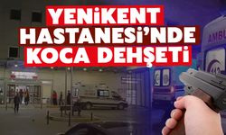 Yenikent Hastanesi'nde koca dehş*ti!