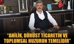 Ramazan Ünal’dan Ahilik Haftası Mesajı: “Ahilik, Dürüst Ticaretin ve Toplumsal Huzurun Temelidir”
