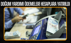 Eylül ayı doğum yardımı ödemeleri hesaplara yatırıldı