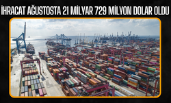 İhracat ağustosta 21 milyar 729 milyon dolar oldu