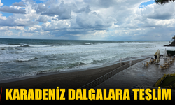 Karadeniz dalgalara teslim