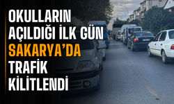 Okulların Açıldığı İlk Gün Sakarya’da Trafik Kilitlendi