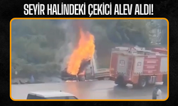 Seyir halindeki çekici alev aldı!