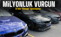 12 İlde “Change” Operasyonu!