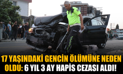 Alkollü Sürücü 17 Yaşındaki Gencin Ölümüne Neden Oldu: 6 Yıl 3 Ay Hapis Cezası Aldı!