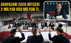 Adapazarı 2026 Bütçesi 2 Milyar 600 Milyon TL