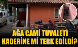 Ağa Cami tuvaleti kaderine mi terk edildi?