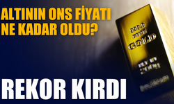 Altının Onsu Rekor Kırdı: İlk Kez 4 Bin Doları Aştı