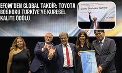 EFQM’den Global Takdir: Toyota Boshoku Türkiye’ye Küresel Kalite Ödülü