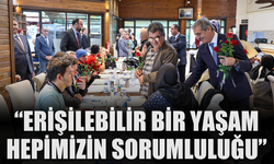 “Erişilebilir Bir Yaşam Hepimizin Sorumluluğu”