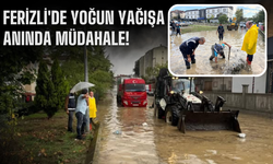 Ferizli'de Yoğun Yağışa Anında Müdahale!