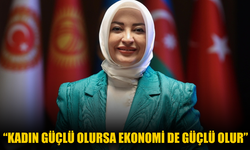 TBMM KEFEK Başkanı Çiğdem Erdoğan: Kadın Güçlü Olursa Ekonomi de Güçlü Olur