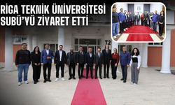 Riga Teknik Üniversitesi SUBÜ’yü ziyaret etti