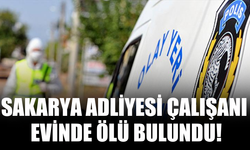 Sakarya Adliyesi Çalışanı Evinde Ölü Bulundu