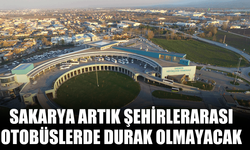 Sakarya Artık Şehirlerarası Otobüslerde Durak Olmayacak