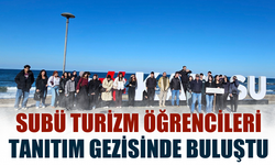 SUBÜ Turizm Öğrencileri Tanıtım Gezisiyle Şehri Keşfetti