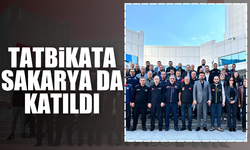 Tatbikata Sakarya da katılım gösterdi