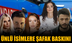 Ünlü isimlere şafak baskını: 19 ismin kan örneği alınacak
