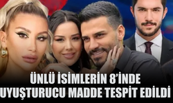 Ünlü isimlerin 8’inde uyuşturucu madde tespit edildi