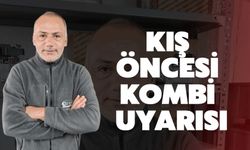 Kış öncesi kombi uyarısı