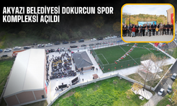 Akyazı Belediyesi Dokurcun Spor Kompleksi açıldı