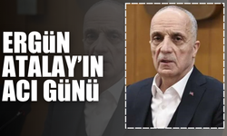Ergün Atalay’ın acı günü