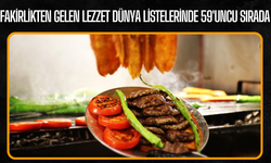 Fakirlikten gelen lezzet dünya listelerinde 59'uncu sırada