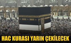 Hac kurası yarın çekilecek