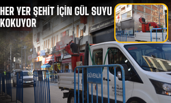 Her yer şehit için gül suyu kokuyor
