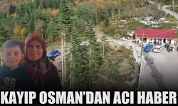 Kayıp Osman'dan acı haber