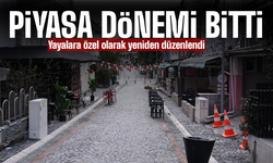 Piyasa sokağı artık yayalara özel!