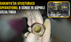 Sakarya’da Uyuşturucu Operasyonu: 6 Günde 16 Şüpheli Gözaltında!