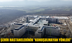 Şehir Hastanelerinin “Konuşulmayan Yönleri”