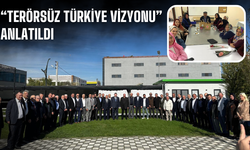 “Terörsüz Türkiye Vizyonu” anlatıldı