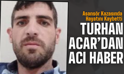 Turhan Acar Asansör Kazasında Hayatını Kaybetti
