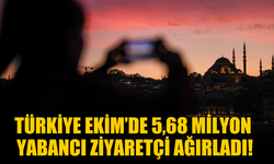 Türkiye Ekim’de 5,68 Milyon Yabancı Ziyaretçi Ağırladı
