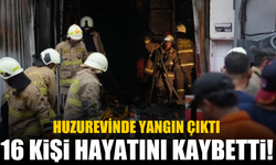Huzurevinde Yangın Çıktı: 16 Kişi Hayatını Kaybetti