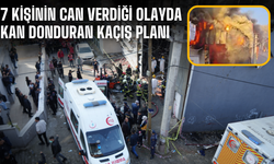 7 kişinin can verdiği olayda kan donduran kaçış planı