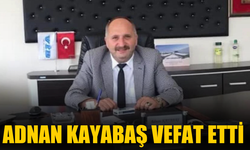Adnan Kayabaş vefat etti