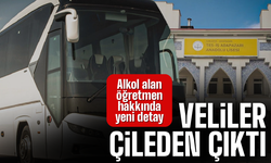 Alkol alan öğretmen hakkında yeni detay